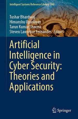 Artificial Intelligence in Cyber Security: Theories and Applications de Tushar Bhardwaj