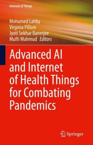 Advanced AI and Internet of Health Things for Combating Pandemics de Mohamed Lahby