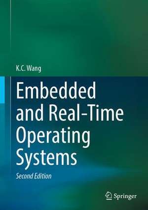 Embedded and Real-Time Operating Systems de K. C. Wang