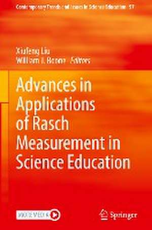 Advances in Applications of Rasch Measurement in Science Education de Xiufeng Liu