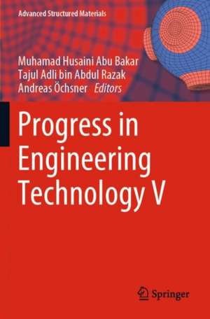 Progress in Engineering Technology V de Muhamad Husaini Abu Bakar