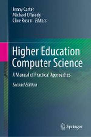 Higher Education Computer Science: A Manual of Practical Approaches de Jenny Carter