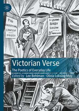 Victorian Verse: The Poetics of Everyday Life de Lee Behlman