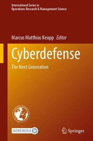 Cyberdefense: The Next Generation de Marcus Matthias Keupp