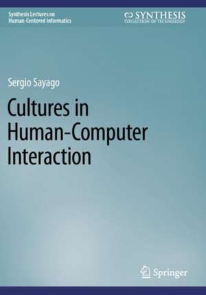 Cultures in Human-Computer Interaction de Sergio Sayago