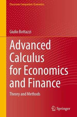 Advanced Calculus for Economics and Finance: Theory and Methods de Giulio Bottazzi