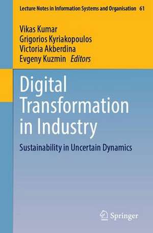 Digital Transformation in Industry: Sustainability in Uncertain Dynamics de Vikas Kumar