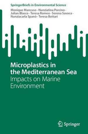 Microplastics in the Mediterranean Sea: Impacts on Marine Environment de Monique Mancuso