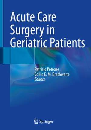 Acute Care Surgery in Geriatric Patients de Patrizio Petrone