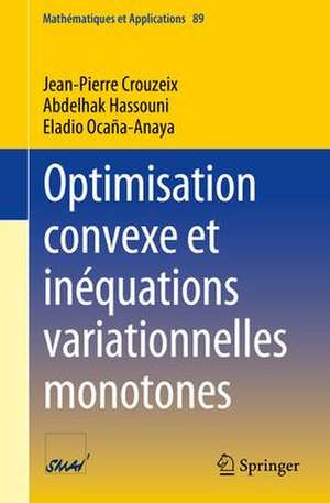 Optimisation convexe et inéquations variationnelles monotones de Jean-Pierre Crouzeix