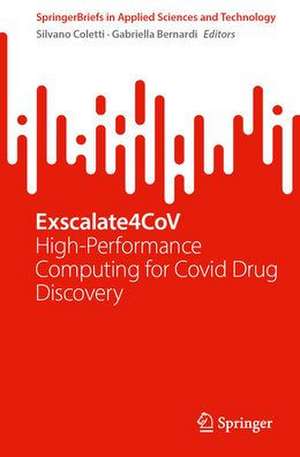 Exscalate4CoV: High-Performance Computing for COVID Drug Discovery de Silvano Coletti