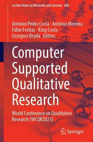 Computer Supported Qualitative Research: World Conference on Qualitative Research (WCQR2023) de António Pedro Costa