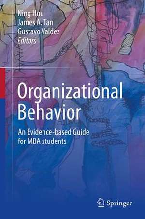 Organizational Behavior: An evidence-based guide for MBA students de Ning Hou