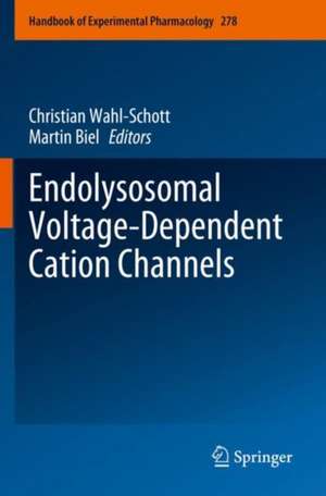 Endolysosomal Voltage-Dependent Cation Channels de Christian Wahl-Schott