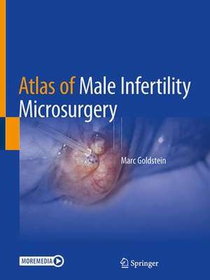 Atlas of Male Infertility Microsurgery de Marc Goldstein