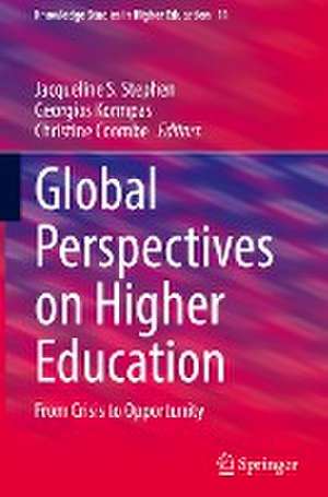 Global Perspectives on Higher Education: From Crisis to Opportunity de Jacqueline S. Stephen