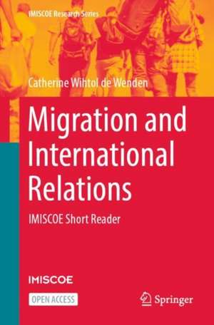 Migration and International Relations: IMISCOE Short Reader de Catherine Wihtol de Wenden