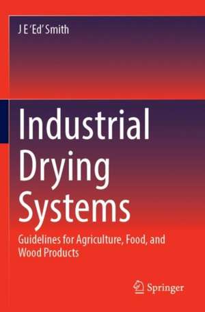 Industrial Drying Systems de J E 'Ed' Smith