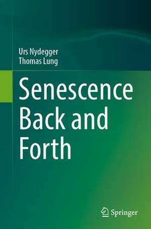 Senescence Back and Forth de Urs Nydegger