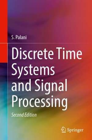 Discrete Time Systems and Signal Processing de S. Palani