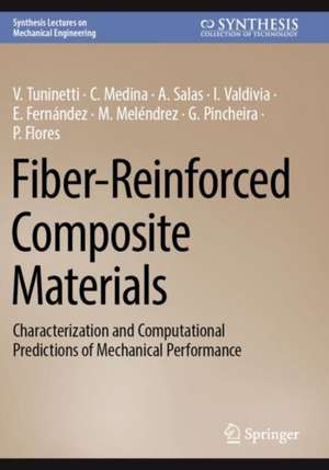 Fiber-Reinforced Composite Materials: Characterization and Computational Predictions of Mechanical Performance de V. Tuninetti