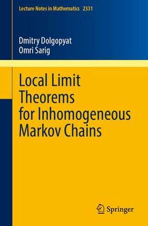 Local Limit Theorems for Inhomogeneous Markov Chains de Dmitry Dolgopyat