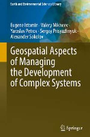 Geospatial Aspects of Managing the Development of Complex Systems de Eugene Istomin