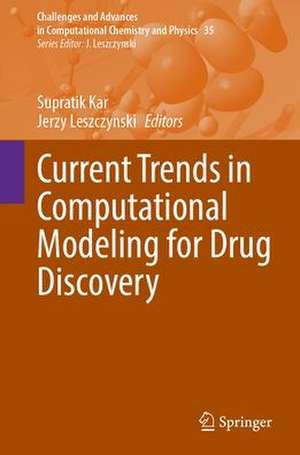 Current Trends in Computational Modeling for Drug Discovery de Supratik Kar