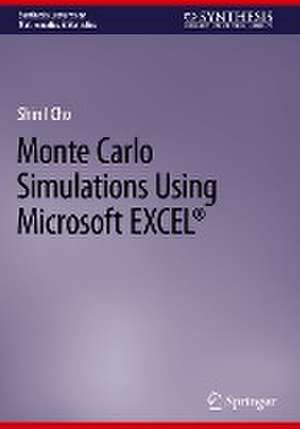 Monte Carlo Simulations Using Microsoft EXCEL® de Shinil Cho