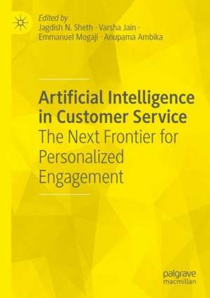 Artificial Intelligence in Customer Service de Jagdish N. Sheth
