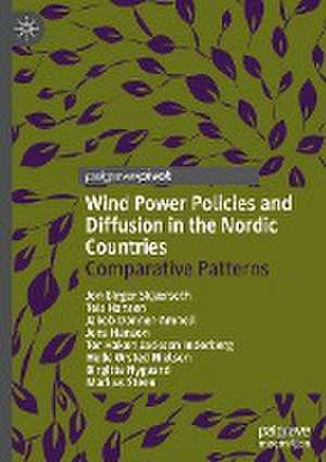 Wind Power Policies and Diffusion in the Nordic Countries: Comparative Patterns de Jon Birger Skjærseth