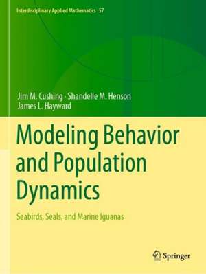 Modeling Behavior and Population Dynamics de Jim M. Cushing