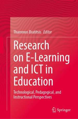 Research on E-Learning and ICT in Education: Technological, Pedagogical, and Instructional Perspectives de Tharrenos Bratitsis