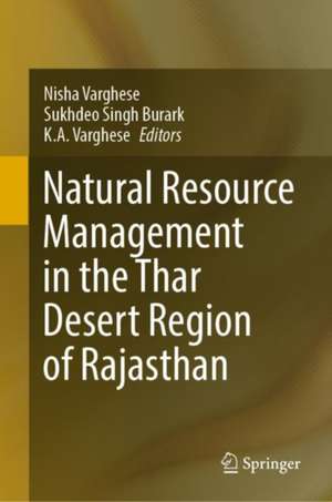 Natural Resource Management in the Thar Desert Region of Rajasthan de Nisha Varghese