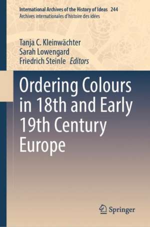 Ordering Colours in 18th and Early 19th Century Europe de Tanja C. Kleinwächter