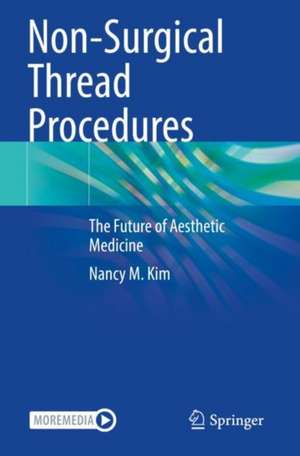 Non-Surgical Thread Procedures de Nancy M. Kim