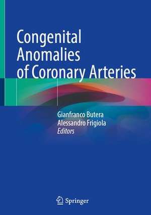 Congenital Anomalies of Coronary Arteries de Gianfranco Butera