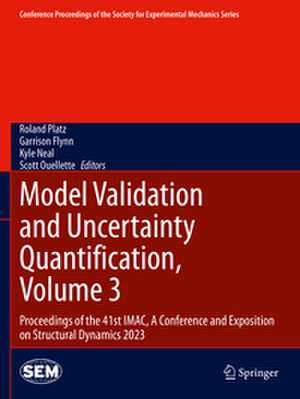 Model Validation and Uncertainty Quantification, Volume 3 de Roland Platz