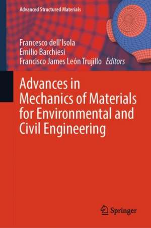 Advances in Mechanics of Materials for Environmental and Civil Engineering de Francesco dell’Isola