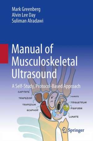 Manual of Musculoskeletal Ultrasound: A Self-Study, Protocol-Based Approach de Mark H. Greenberg