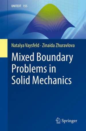 Mixed Boundary Problems in Solid Mechanics de Natalya Vaysfeld