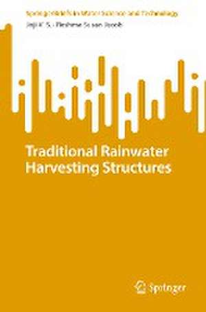 Traditional Rainwater Harvesting Structures de Joji V.S.