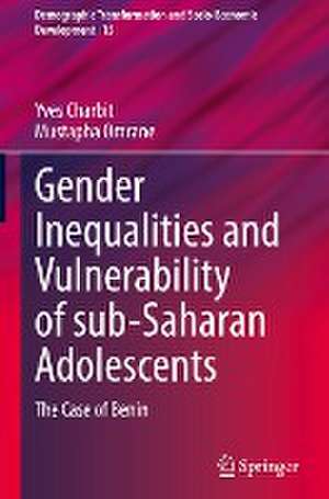 Gender Inequalities and Vulnerability of sub-Saharan Adolescents: The Case of Benin de Yves Charbit