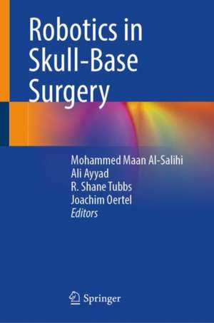 Robotics in Skull-Base Surgery de Mohammed Maan Al-Salihi