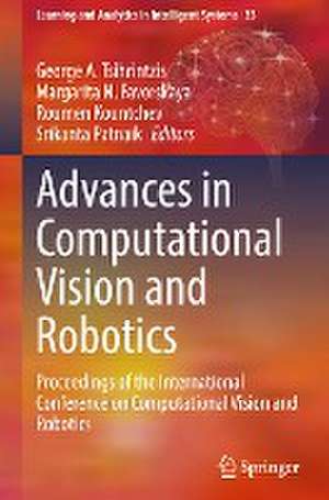 Advances in Computational Vision and Robotics: Proceedings of the International Conference on Computational Vision and Robotics de George A. Tsihrintzis