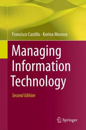 Managing Information Technology de Francisco Castillo