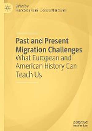 Past and Present Migration Challenges: What European and American History Can Teach Us de Francesca Fauri