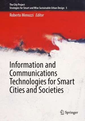 Information and Communications Technologies for Smart Cities and Societies de Roberto Menozzi