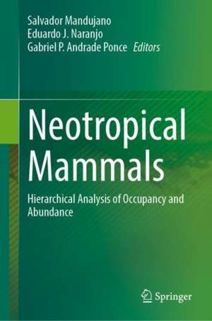 Neotropical Mammals: Hierarchical Analysis of Occupancy and Abundance de Salvador Mandujano