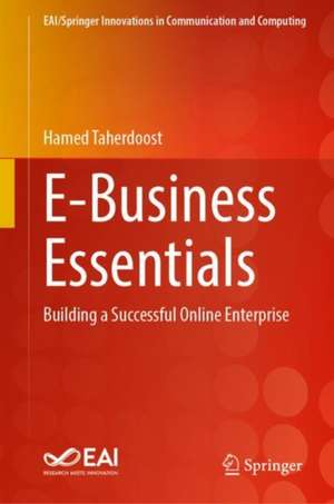 E-Business Essentials: Building a Successful Online Enterprise de Hamed Taherdoost